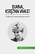 Diana, księżna Walii - Tragiczny los ukochanej przez naród