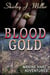 Blood Gold, Maxine Hart Adventures 7 - Maxine Hart Adventures, #7