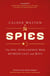 Spies - The epic intelligence war between East and West