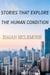 Stories that Explore the Human Condition