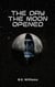 The Day The Moon Opened