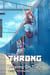 Throng - Nomadic Railways: Part 2 - Keeping on Track - Throng Train Tour Series, #3