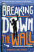 Breaking Down The Wall - the unmissable thriller set at the fall of the Berlin Wall