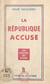 La République accuse... - Au procès de Riom