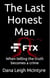 FTX:  The Last Honest Man - When Telling The Truth  Becomes A Crime