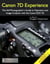 Canon 7D Experience - The Still Photographer's Guide to Operation and Image Creation With the Canon EOS 7D