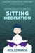 Introduction To Sitting Meditation - Social Sciences Series, #1