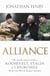 Alliance - The Inside Story of How Roosevelt, Stalin and Churchill Won One War and Began Another