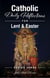 Catholic Daily Reflections for Lent & Easter - Catholic Daily Reflections: Series Three, #2