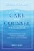 The Care and Counsel Handbook - A Quick Reference Guide of Biblical Answers for 100 Real-Life Issues