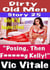 Dirty Old Men Story 25  “Posing, Then  F* * * * *g Kelly!”