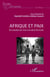 Afrique et paix - De la gestion des crises à la culture de la paix