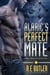Alaric's Perfect Mate (Saber Chronicles Book One) - Saber Chronicles, #1