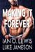 Making It Forever - The Making It Series, #7