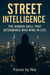 Street  Intelligence: The  Hidden Skill That  Determines Who  Wins in Life