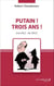 Putain ! Trois ans ! (mai 2012 - mai 2015)