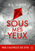 Sous mes yeux