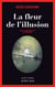 La Fleur de l'illusion