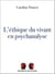 L'éthique du vivant en psychanalyse
