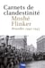 Carnets de clandestinité - Bruxelles 1942 - 1943