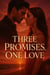 Three Promises, One Love