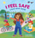 I Feel Safe - A book about safety