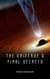 The Universe's Final Secrets