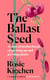 The Ballast Seed - A story of motherhood, of growing up and growing plants