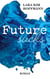 Future sucks - Ein New-Adult-Roman über Identität und innere Freiheit