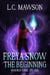 Freya Snow - The Beginning: Books 1-6 - Freya Snow