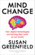 Mind Change - How digital technologies are leaving their mark on our brains