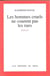 Les Hommes cruels ne courent pas les rues