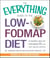 The Everything Guide To The Low-FODMAP Diet - A Healthy Plan for Managing IBS and Other Digestive Disorders