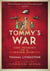 Tommy’s War - A First World War Diary 1913–1918