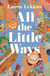 All the Little Ways - A Novel