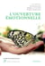L'ouverture émotionnelle - Une nouvelle approche du vécu et du traitement émotionnels