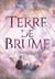 Terre de brume - Le choix des élues