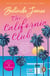 The California Club - A sparkling, addictive and hilarious read about the secret desires deep within us…