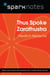 Thus Spoke Zarathustra (SparkNotes Philosophy Guide)