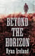 Beyond the Horizon