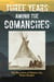 Three Years Among the Comanches: The Narrative of Nelson Lee, Texas Ranger