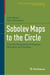Sobolev Maps to the Circle - From the Perspective of Analysis, Geometry, and Topology