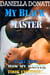 My Black Master - Part Two : How My Master Took Control