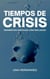 Tiempos de Crisis - Caring for your Future, #1