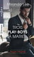 Trois play-boys à marier : trilogie intégrale - Les tourments d'un play-boy - Pari pour un play-boy - Un play-boy amoureux