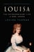 Louisa - The Extraordinary Life of Mrs. Adams