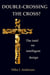Double-crossing the Cross?:  The Intel on Intelligent Design