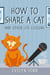 How to Share a Cat and Other Life Lessons