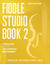 Fiddle Studio Book 2: Fiddling for the Advanced Beginner - Fiddle Studio, #2