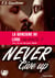 Never give up - Une romance captivante entre passion, danger et secrets inavoués